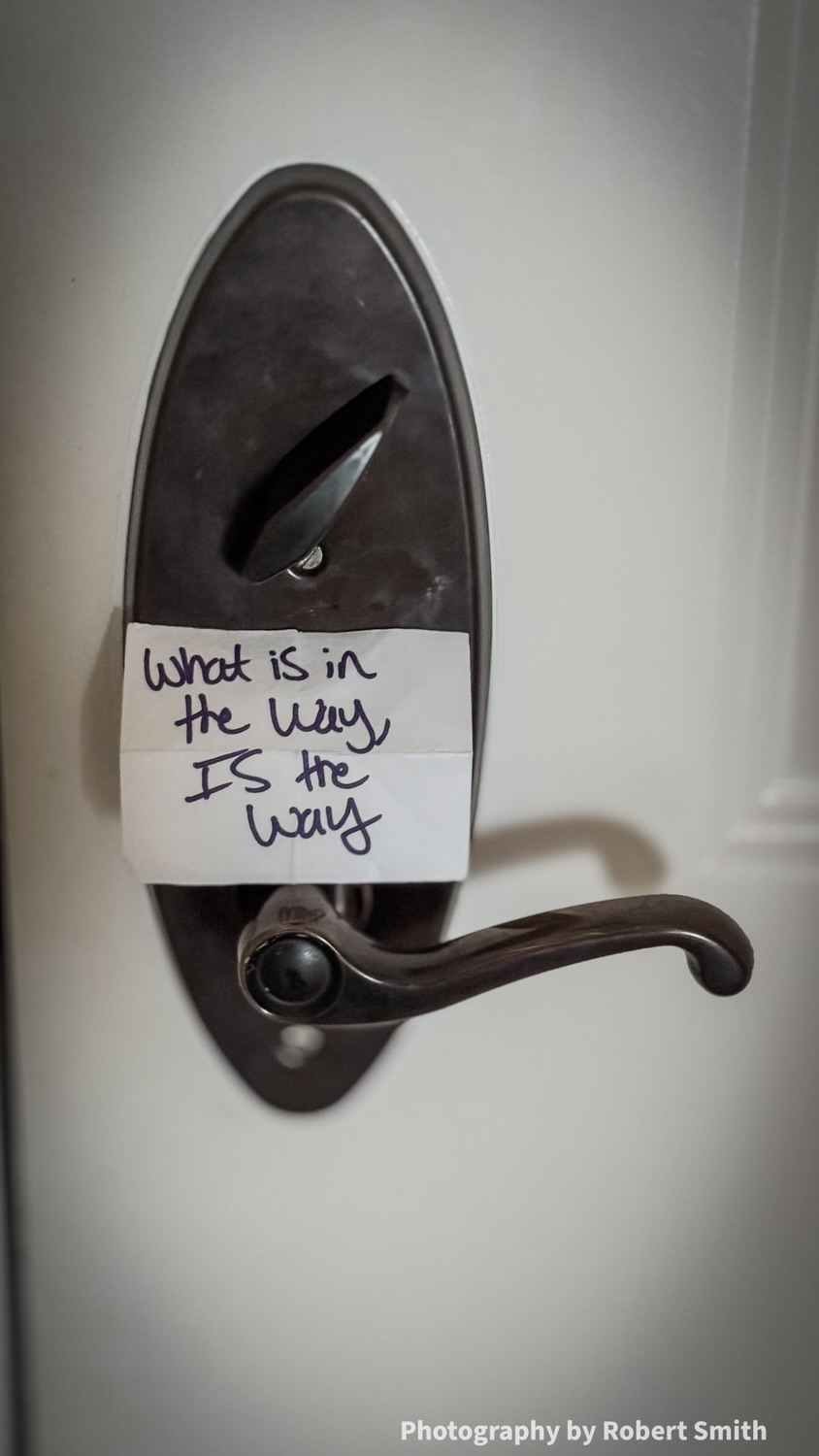 What is in the Way, Is the Way